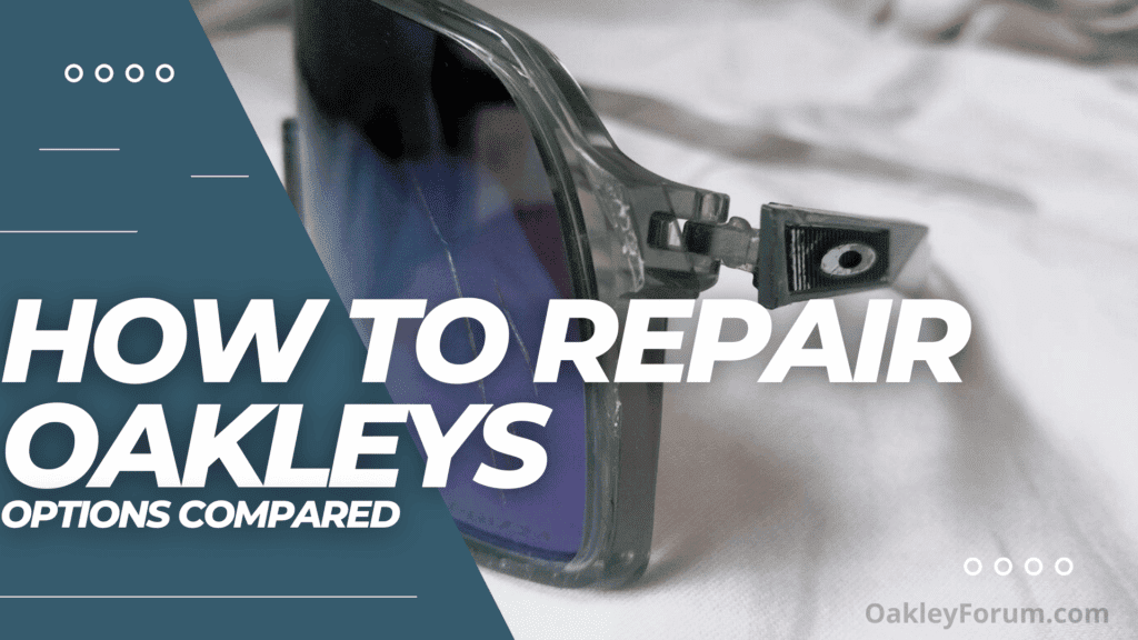 Where Get Oakley Sunglasses Repaired? [Plus DIY Options]